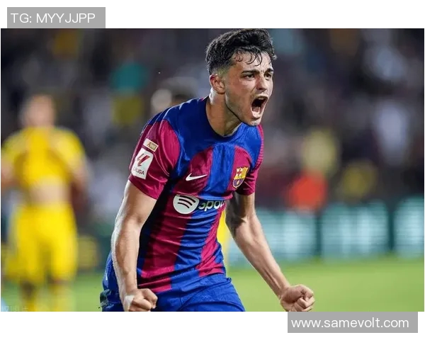 佩德里：年轻天才在巴萨的崛起与未来发展展望