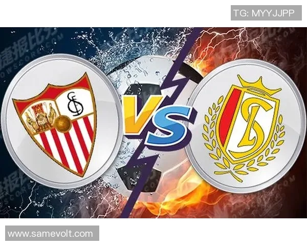 列日对决塞维利亚两队巅峰对抗赛精彩回顾与分析